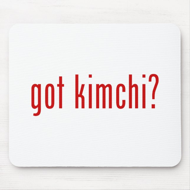 got kimchi? mouse pad (Front)