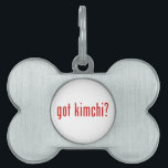 got kimchi? pet tag<br><div class="desc">Kimchi,  Kimchee,  Jimchi or Gimchi (김치),  is a traditional fermented Korean side dish made of vegetables with a variety of spicy seasonings.

got kimchi?

Globe Trotters specializes in idiosyncratic imagery from around the globe. Here you will find unique Greeting Cards,  Postcards,  Posters,  Mousepads and more.</div>