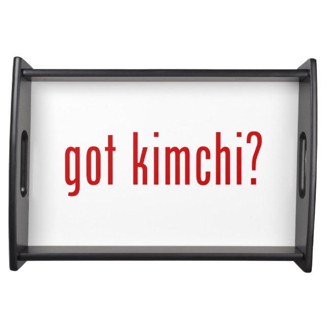 got kimchi? serving tray (Front)