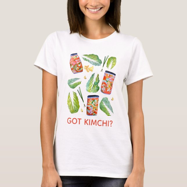 GOT Kimchi? Spicy Fun Watercolor T-Shirt (Front)