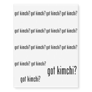 GOT KIMCHI? TEMPORARY TATTOOS