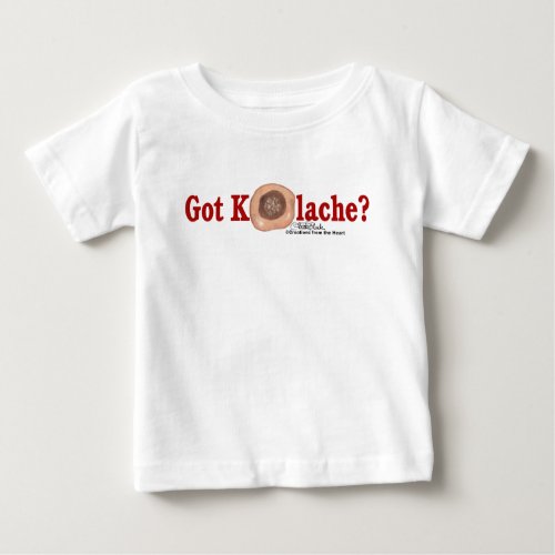 Got Kolache baby shirt