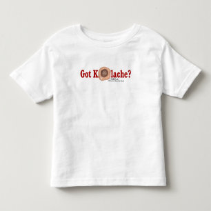 Got Kolache? children apparel Toddler T-shirt