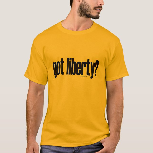 got liberty? T-Shirt (Front)