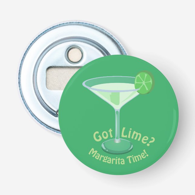 Got Lime? Margarita Time! Cocktail Slogan Bottle Opener (Front)