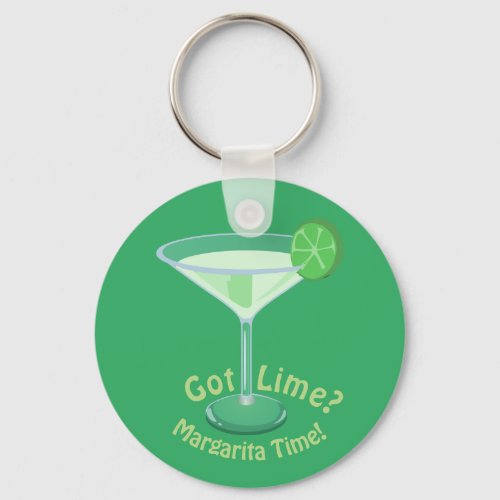 Got Lime Margarita Time Cocktail Slogan Keychain