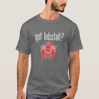 Got lobstah T-Shirt