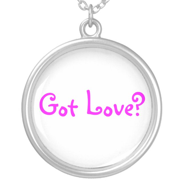 Got Love?-sterling silver necklace (Front)