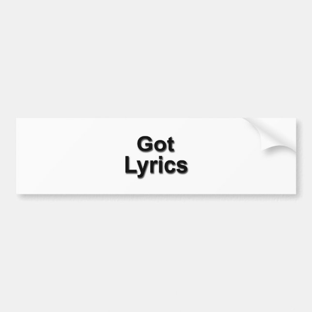 Got Lyrics Bumper Sticker (Front)