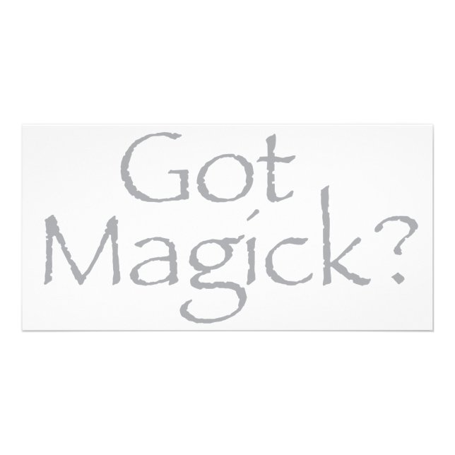 Got Magick? Card (Front)