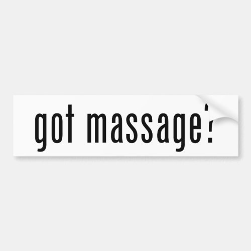 Got Massage Bumper Sticker