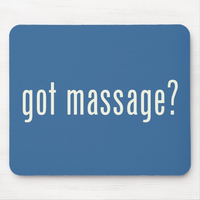 Got Massage? Mouse Pad (Front)