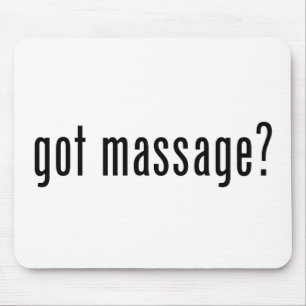 Got Massage? Mouse Pad