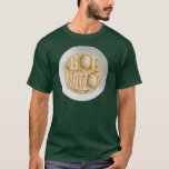 Got Matzo Hanukkah Jewish Festival Novelty Gift T-Shirt<br><div class="desc">This amazing Hanukkah theme product would make a great addition to your collection. Perfect for anyone who loves to show their personality and passion wherever they are</div>