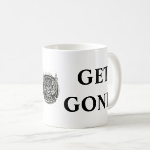Got Me? / Get Gone! Mug