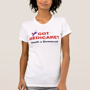 Got Medicare? T-Shirt