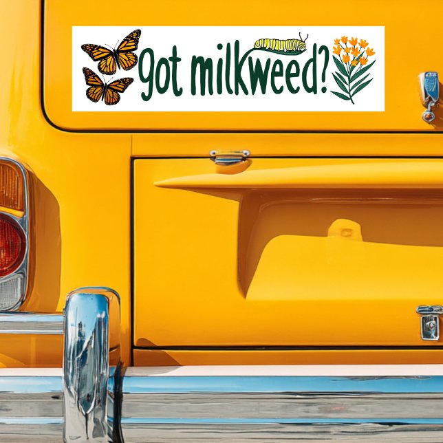 GOT MILKWEED? Monarch Butterfly Caterpillar Plants Bumper Sticker (GOT MILKWEED? Monarch Butterfly Caterpillar Plants Bumper Sticker
)