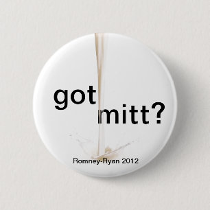 got Mitt? Pinback Button