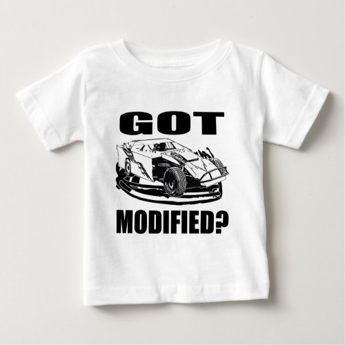 Got Modified Dirt Modified Racing Baby T_Shirt