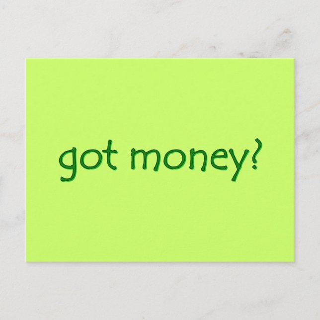 got money? Postcard (Front)