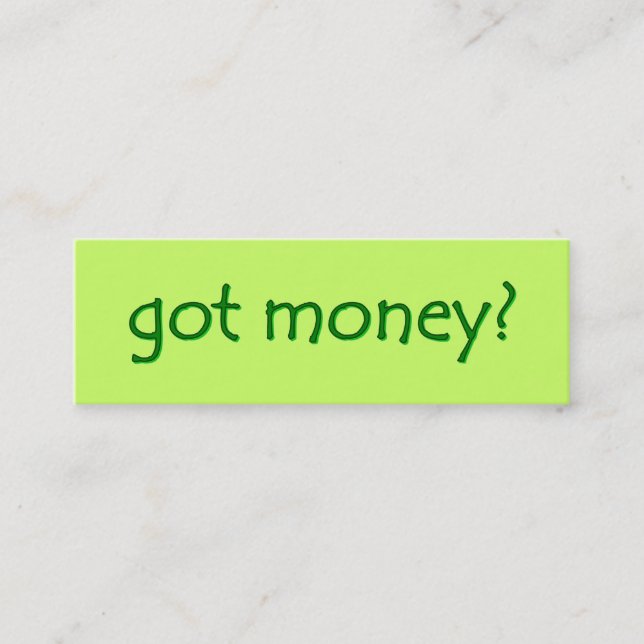 got money? Skinny Gallery Card (Front)