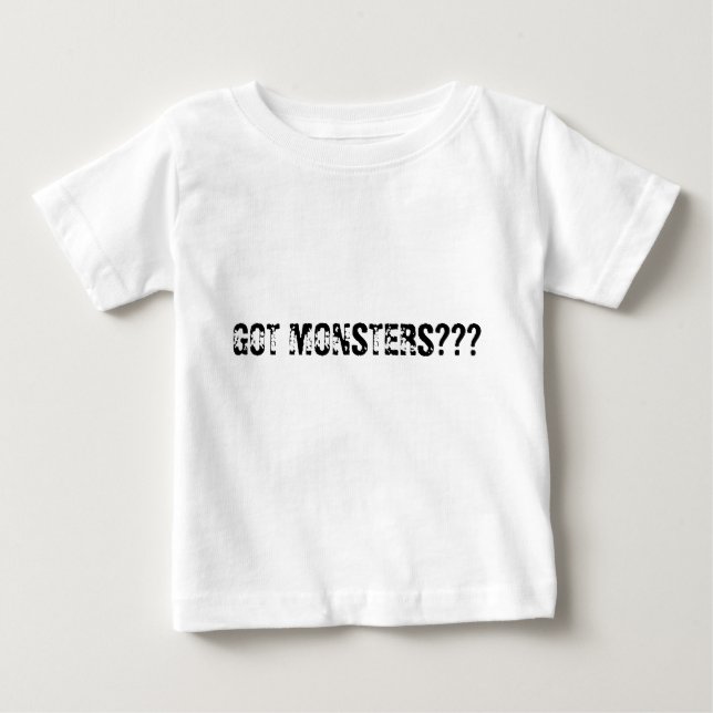 GOT MONSTERS??? BABY T-Shirt (Front)