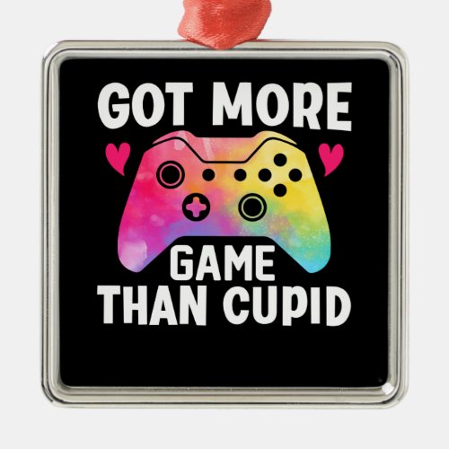 Got More Game Than Cupid Valentine Video Game Metal Ornament