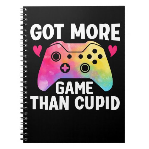 Got More Game Than Cupid Valentine Video Game Notebook