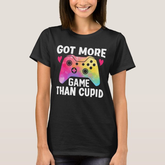 Got More Game Than Cupid Valentine Video Game T-Shirt (Front)