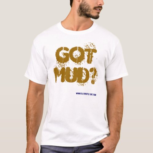 GOT MUD T_Shirt