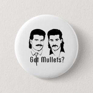 Got Mullets? Pinback Button