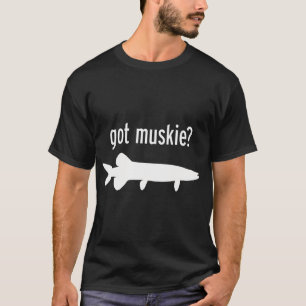Got Muskie? T-Shirt
