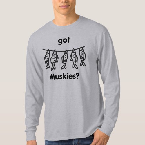 got muskies T_Shirt