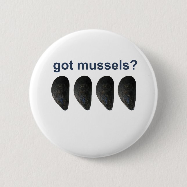 got mussels? pinback button (Front)