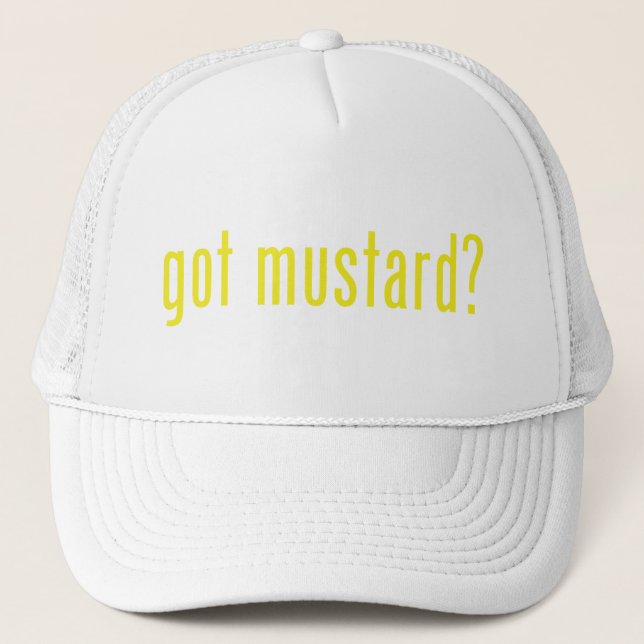 got mustard? trucker hat (Front)