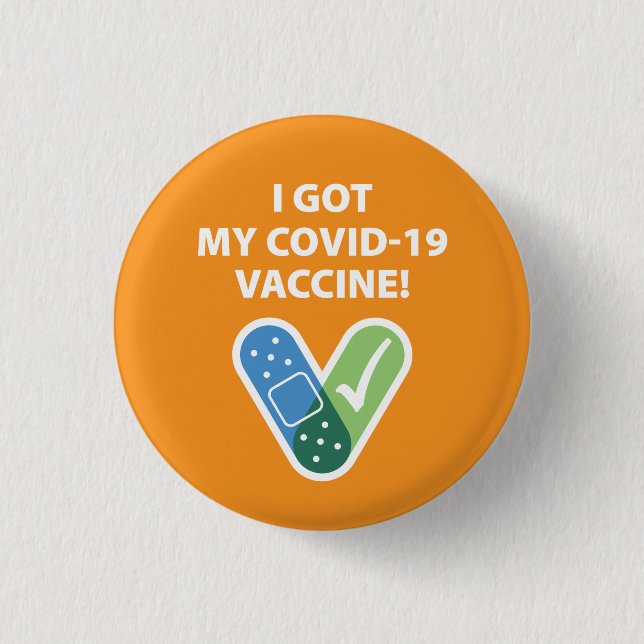 Got my COVID-19 Vaccine! Bandaid Orange Button (Front)