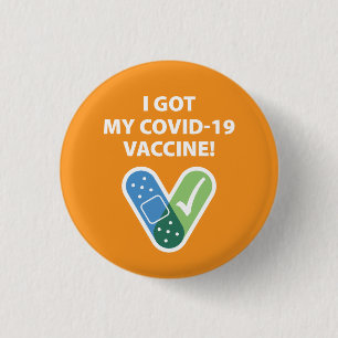 Got my COVID-19 Vaccine! Bandaid Orange Button