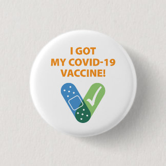 Got my COVID-19 Vaccine! Bandaid White-Orange Button