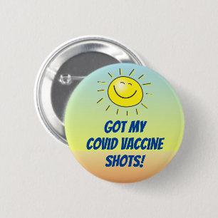 Got My Covid Vaccine Shot Quote Happy Sun Sizes Button