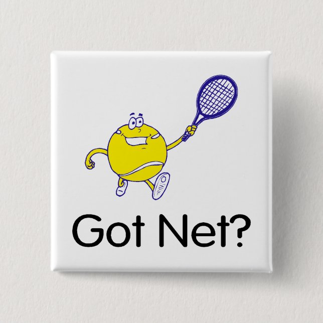 Got Net?Tennis Button (Front)