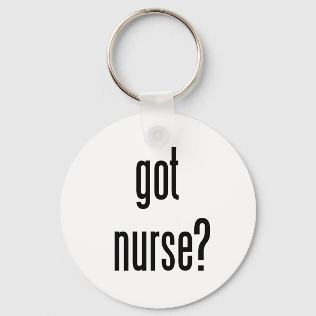 got nurse? keychain (Front)