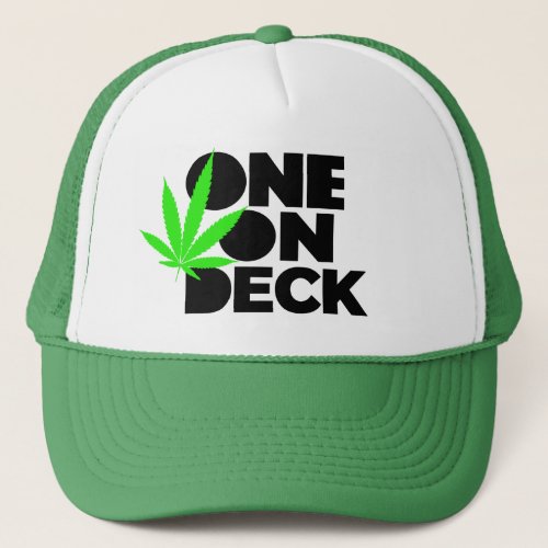 Got One on Deck Trucker Hat