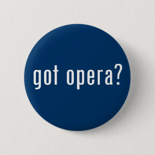 got opera? pinback button