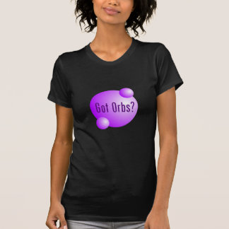 Got Orbs T-Shirt