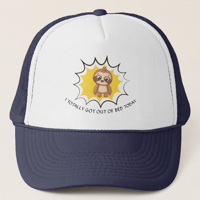 Got Out Of Bed Funny Quote | Custom Cute Sloth Trucker Hat (Front)