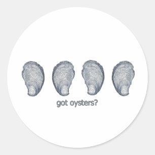 "got oysters?" classic round sticker