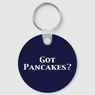 Got Pancakes Gifts Keychain