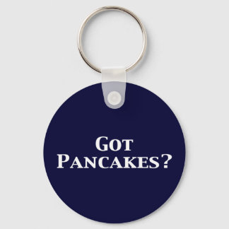 Got Pancakes Gifts Keychain