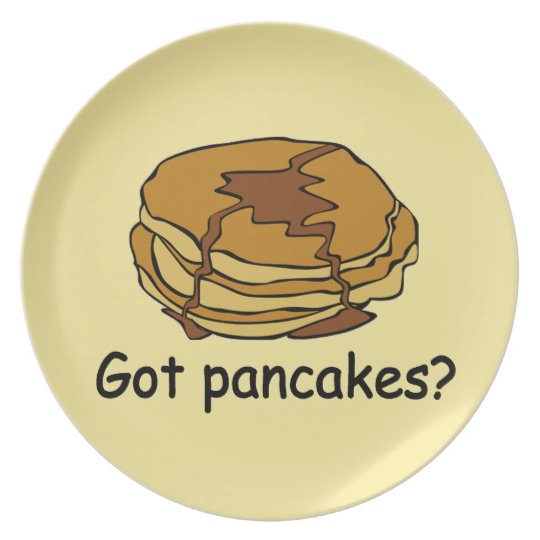 Got Pancakes Plate | Zazzle.com