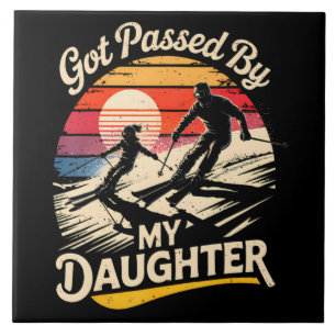 Got Passed By My Daughter Funny Skiing Ski Lover Ceramic Tile